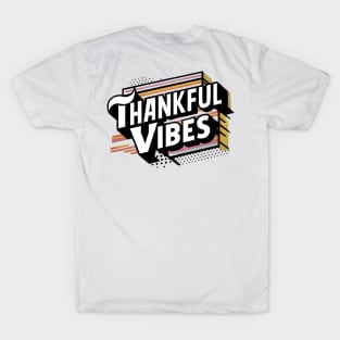 Thankful vibes T-Shirt